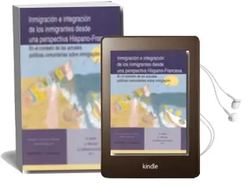 Descargar AudioLibro Inmigracion e Integracion de los Inmigrantes desde Unas Perspecti va Hispano-Francesa de Varios Autores año 2010
