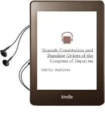 Descargar AudioLibro Spanish Constitution and Standing Orders of the Congress of Deput ies de Varios Autores año 2010