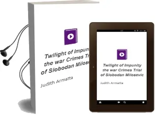 Descargar AudioLibro Twilight of Impunity: The war Crimes Trial of Slobodan Milosevic de Judith Armatta año 2010