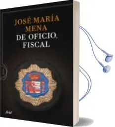 Descargar AudioLibro De Oficio, Fiscal de Jose Maria De Mena año 2010