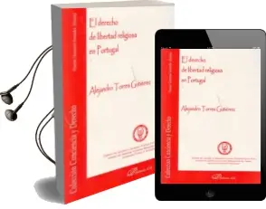 Descargar AudioLibro El Derecho de Libertad Religiosa en Portugal de Alejandro Torres Gutierrez año 2010