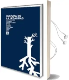 Descargar AudioLibro La Cultura de la Legalidad: Instituciones, Procesos y Estructuras de Maria Isabel Wences Simon año 2010