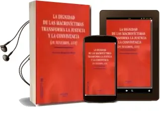 Descargar AudioLibro La Dignidad de las Macrovictimas Transforma la Justicia y la Conv Ivencia (in Tenebris, Lux) de Antonio Beristais Ipiña año 2010