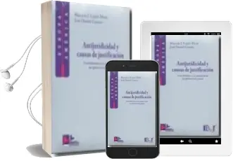 Descargar AudioLibro Antijuridicidad y Causas de Justificacion de Marcelo J. Lopez Mesa año 2010