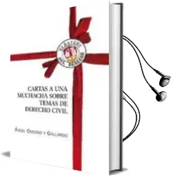 Descargar AudioLibro Cartas a una Muchacha Sobre Temas de Derecho Civil de Angel Ossorio Y Gallardo año 2010