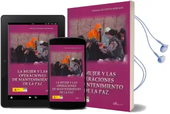Descargar AudioLibro La Mujer y las Operaciones de Mantenimiento de la paz de Susana De Tomas Morales año 2010