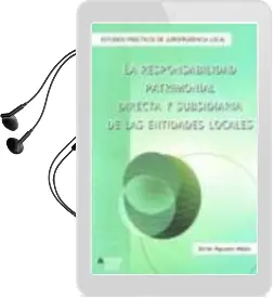 Descargar AudioLibro La Responsabilidad Patrimonial Directa y Subsidiaria de las Entid Ades Locales de Javier Aguayo Mejia año 2010