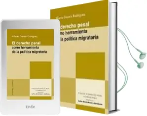 Descargar AudioLibro Derecho Penal Como Herramienta de la Politica Migratoria de Alberto Daunis Rodriguez año 2010