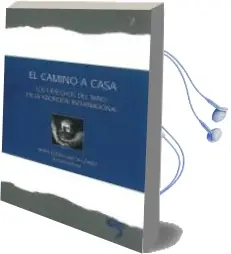 Descargar AudioLibro El Camino a Casa: Los Derechos del Niño en la Adopción Internaci Onal de Maria Elena Garcia Gomez año 2010