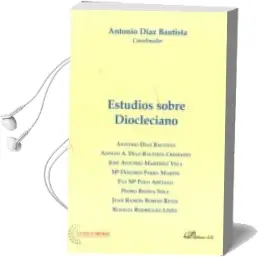 Descargar AudioLibro Estudios Sobre Diocleciano de Antonio Diaz Bautista año 2010