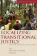 AudioLibro Localizing Transitional Justice: Interventions and Priorities aft er Mass Violence de Pierre Hazan