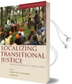 Descargar AudioLibro Localizing Transitional Justice: Interventions and Priorities aft er Mass Violence de Pierre Hazan año 2010