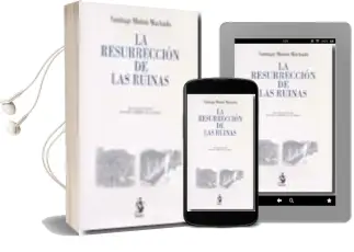 Descargar AudioLibro Resurreccion de las Ruinas de Santiago Muñoz Machado año 2010
