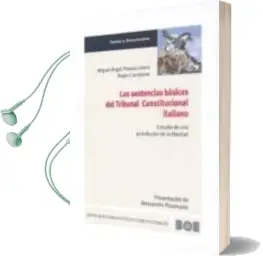 Descargar AudioLibro Sentencias Basicas del Tribunal Constitucional Italiano: Estudio de una Jurisdiccion de la Libertad de Miguel Angel Presno Linera año 2010