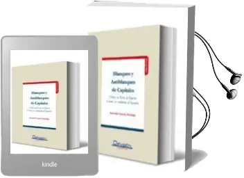 Descargar AudioLibro Blanqueo y Antiblanqueo de Capitales: Como se Lava Dinero. Como s e Combate el Lavado de Antonio Garcia Noriega año 2010