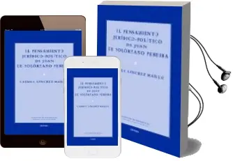 Descargar AudioLibro El Pensamiento Juridico-Politico de Juan Solorzano Pereira de Pedro Juan Viladrich año 2010
