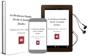 Descargar AudioLibro La Mediacion Familiar desde el Ambito Juridico de Inmaculada Garcia Presas año 2010