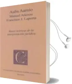 Descargar AudioLibro Bases Teoricas de la Interpretacion Juridica de Aulis Aarnio año 2010