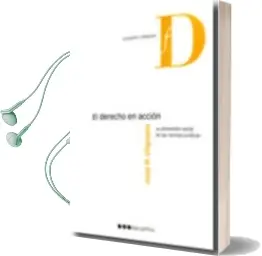 Descargar AudioLibro Derecho en Accion: La Dimension Social de las Normas Juridicas de Josep M. Vilajosana Rubio año 2010