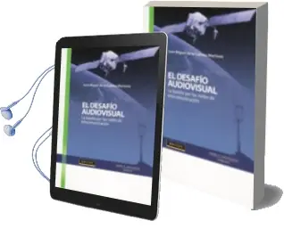 Descargar AudioLibro El Desafio Audiovisual: La Batalla por las Redes de Telecomunicac ion de Juan Miguel De La Cuetara Martinez año 2010
