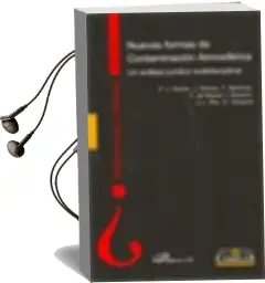 Descargar AudioLibro Nuevas Formas de Contaminacion Atmosferica: Un Analisis Juridico Multidisciplinar de Francisco Javier Alonso Madrigal año 2010