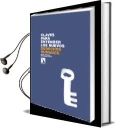 Descargar AudioLibro Claves para Entender los Nuevos Derechos Humanos de Maria Eugenia Rodriguez Palop año 2011