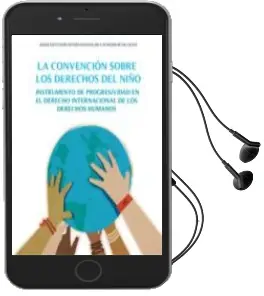 Descargar AudioLibro La Convencion Sobre los Derechos del Niño: Instrumento de Progres Ividad en el Derecho Internacional de los Derechos Humanos de Maria Del Rosario Carmona Luque año 2011