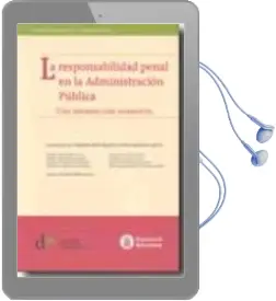 Descargar AudioLibro La Responsabilidad Penal en la Administracion Publica. una Imperf Eccion Normativa de Varios Autores año 2011