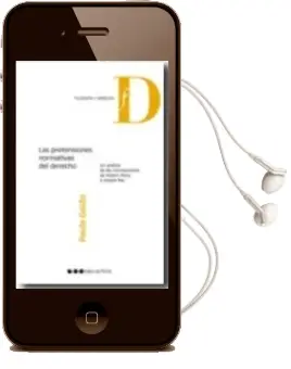 Descargar AudioLibro Las Pretensiones Normativas del Derecho: Un Analisis de las Conce Pciones de Robert Alexy y Joseph raz de Paula Gaido año 2011