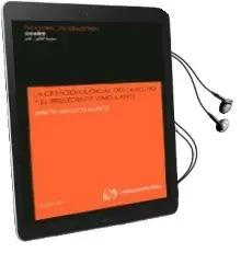 Descargar AudioLibro Creacion Judicial del Derecho y el Precedente Vinculante de Martin Orozco Muñoz año 2011