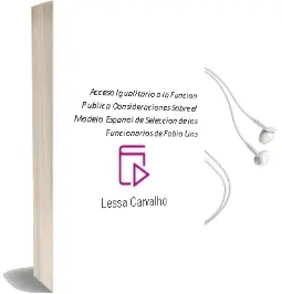 Descargar AudioLibro Acceso Igualitario a la Funcion Publica: Consideraciones Sobre el Modelo Español de Seleccion de los Funcionarios de Fabio Lins De Lessa Carvalho año 2011