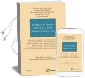 Descargar AudioLibro El Impacto del Derecho de la ue en el Poder Tributario de las cca a de Francisco Escribano Lopez año 2011