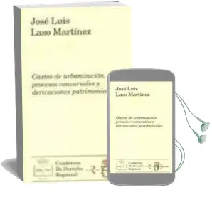Descargar AudioLibro Gastos de Urbanizacion, Procesos Concursales y Derivaciones Patri Moniales de Jose Luis Laso Martinez año 2011