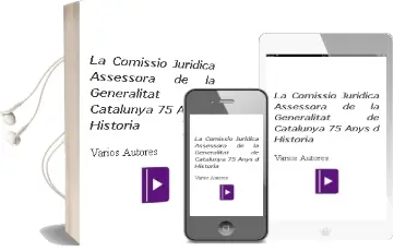 Descargar AudioLibro La Comissio Juridica Assessora de la Generalitat de Catalunya: 75 Anys d Historia de Varios Autores año 2011