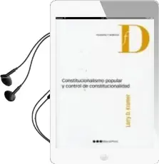 Descargar AudioLibro Constitucionalismo Popular y Control de Constitucionalidad de Larry Kramer año 2011