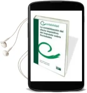 Descargar AudioLibro Contabilidad del Efecto Impositivo del Impuesto Sobre Sociedades de Varios Autores año 2011