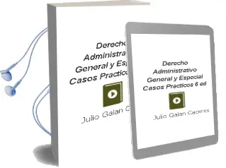 Descargar AudioLibro Derecho Administrativo General y Especial: Casos Practicos (6ª ed ) de Julio Galan Caceres año 2011