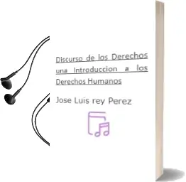 Descargar AudioLibro Discurso de los Derechos: Una Introduccion a los Derechos Humanos de Jose Luis Rey Perez año 2011