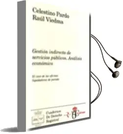 Descargar AudioLibro Gestion Indirecta de Servicios Publicos: Analisis Economico. el c so de las Oficinas Liquidadoras de Partido de Celestino Pardo año 2011