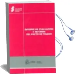 Descargar AudioLibro Informe de Evaluacion y Reforma de Pacto de Toledo de Varios Autores año 2011