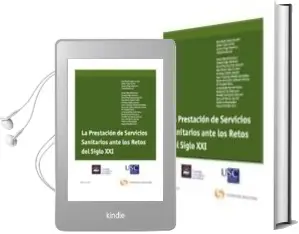 Descargar AudioLibro Prestacion de Servicios Sanitarios Ante los Retos del Siglo xxi de Jesus Alberdi Sudupe año 2011