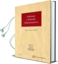 Descargar AudioLibro Arbitraje y Derecho Administrativo de Marta Garcia Perez año 2011
