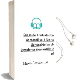Descargar AudioLibro Curso de Contratacion Mercantil, Vol. i: Teoria General de las ob Ligaciones Mercantiles (2ª Ed.) de Miren Josune Real año 2011
