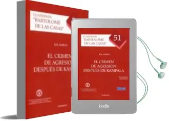 Descargar AudioLibro El Crimen de Agresion Despues de Kampala de Kai Ambos año 2011