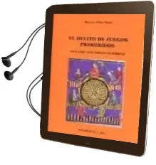 Descargar AudioLibro El Delito de Juegos Prohibidos: Analisis Historico-Juridico de Miguel Pino Abad año 2011