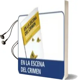 Descargar AudioLibro En la Escena del Crimen: Proteccion de Indicios y Primeras Actuac Iones Policiales en el Lugar del Delito de Jose Maria Otin Del Castillo año 2011