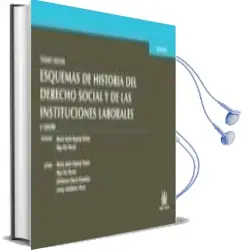 Descargar AudioLibro Esquemas de Historia del Derecho Social y de las Instituciones la Borales. Tomo Xxviii (2ª ed) de Maria Jesus Espuny Tomas año 2011