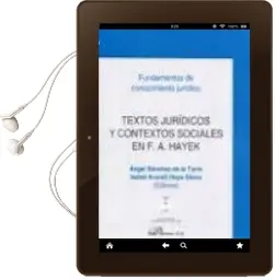 Descargar AudioLibro Textos Juridicos y Contextos Sociales en F.A. Hayek: Fundamentos de Conocimiento Juridico de Angel Sanchez De La Torre año 2011