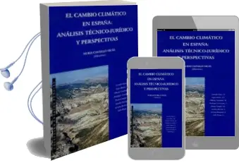 Descargar AudioLibro El Cambio Climatico en España: Analisis Tecnico-Juridico y Perspe Ctiva de Manuel Coma Canella año 2011