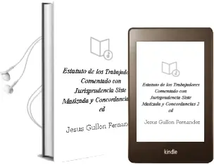 Descargar AudioLibro Estatuto de los Trabajadores: Comentado, con Jurisprudencia Siste Matizada y Concordancias (2ª Ed.) de Jesus Gullon Fernandez año 2011